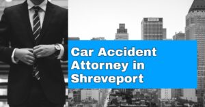 Car Accident Attorney in Shreveport