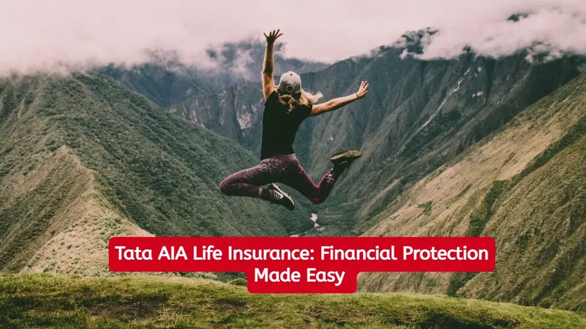 Tata AIA Life Insurance: Financial Protection Made Easy